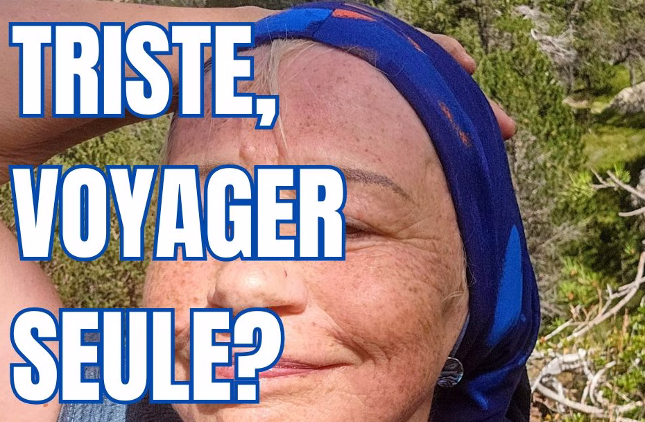 sophie Escapadesamoureuses.com voyager seule après 50 ans